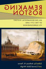 《重塑波士顿:城市环境史 & Its Surroundings